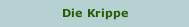 Die Krippe